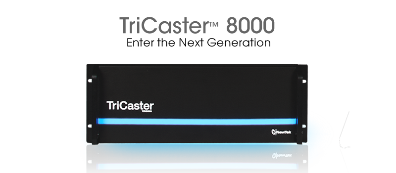 TriCaster 8000 Demo
